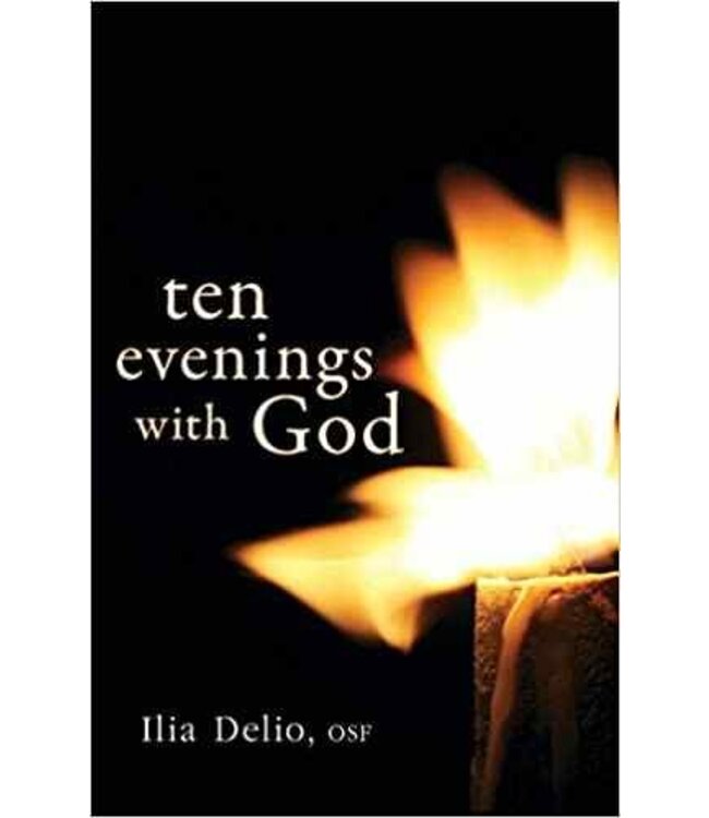 10 Evenings With God by Ilia Delio