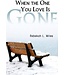 MILES, REBEKAH When the One You Love Is Gone by Rebekah Miles