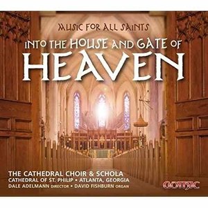 Into the House and Gate of Heaven Cd of St. Philip's Choir