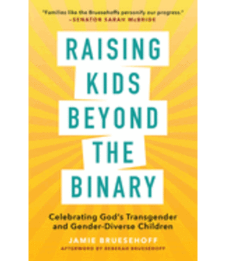 Raising Kids Beyond the Binary by Jamie Bruesehoff