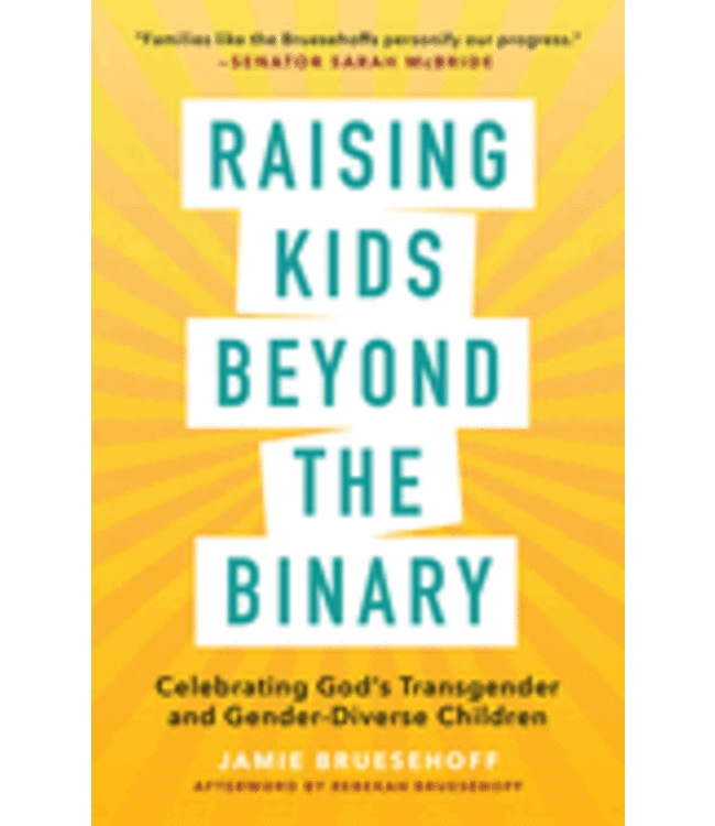 Raising Kids Beyond the Binary by Jamie Bruesehoff