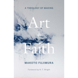 Art and Faith by Makoto Fujimura