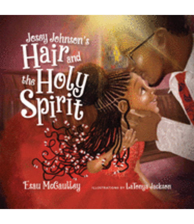 Josey Johnson's Hair and the Holy Spirit