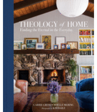 Theology of Home: Finding the Eternal in the Everyday