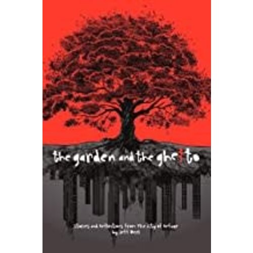 DEEL, JEFF Garden and the Ghetto by Jeff Deel