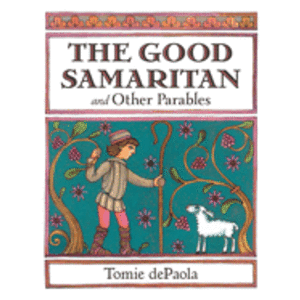 Good Samaritan and Other Parables by Tomie de Paola