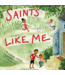 Saints Like Me by Lisa M. Hendey