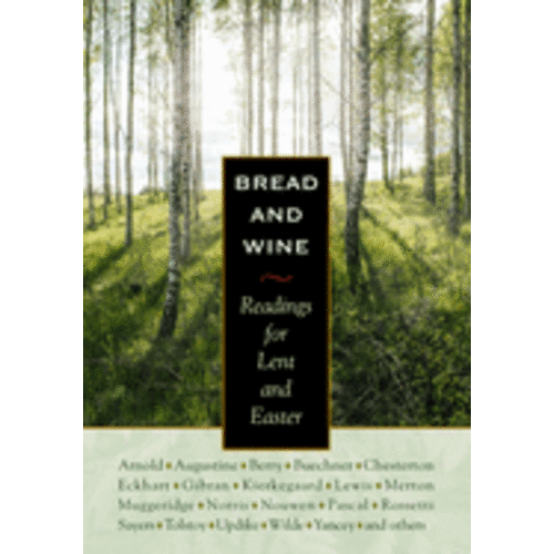 BERRY, WENDELL Bread and Wine Readings For Lent & Easter