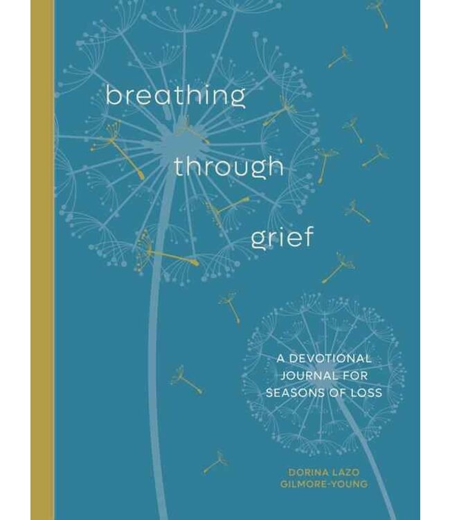 Breathing Through Grief by Gilmore-Young