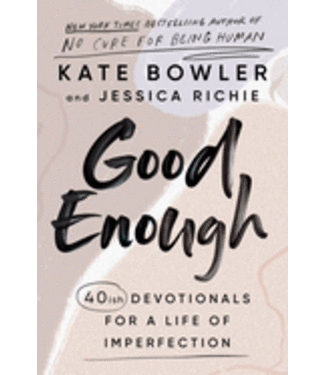 Good Enough by Kate Bowler