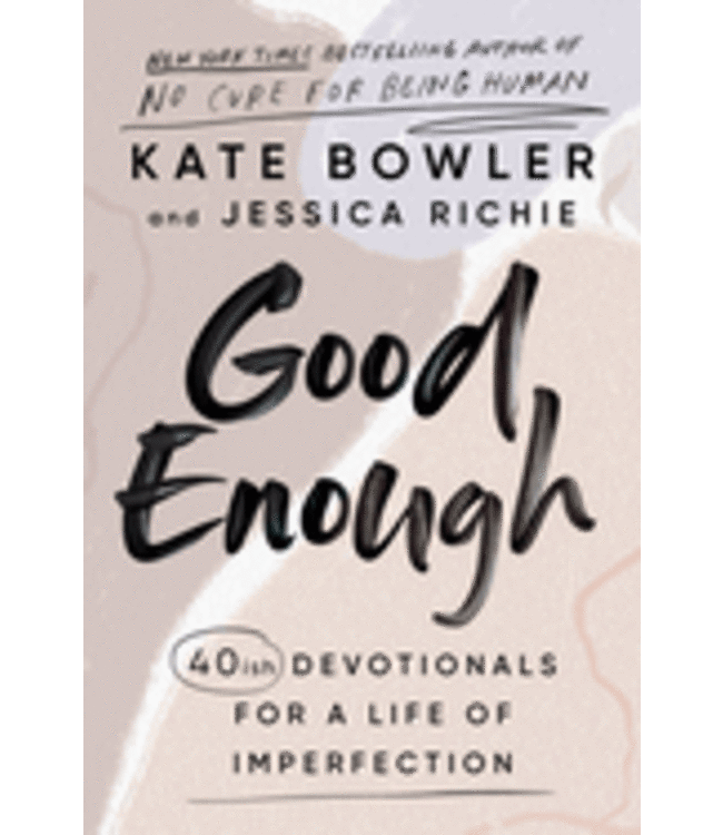 Good Enough by Kate Bowler