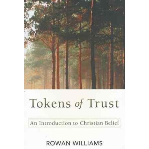 Tokens of Trust by Rowan Williams