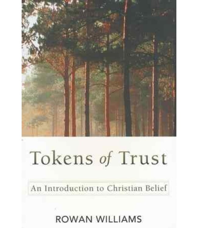 Tokens of Trust by Rowan Williams