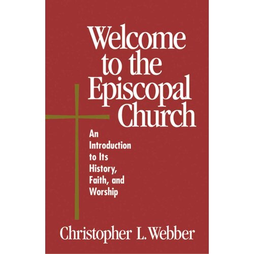 WEBBER, CHRISTOPHER Welcome To the Episcopal Church by Christopher Webber