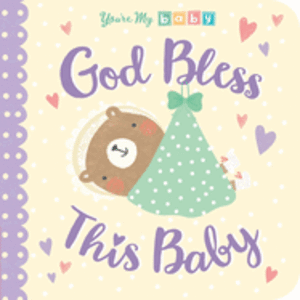 God Bless This Baby By Tiger Tales