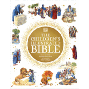 The Children's Illustrated Bible (Reissue) (DK Bibles and Bible Guides)