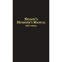 Nelson's Minister's Manual (NKJV Edition)-Hardcover