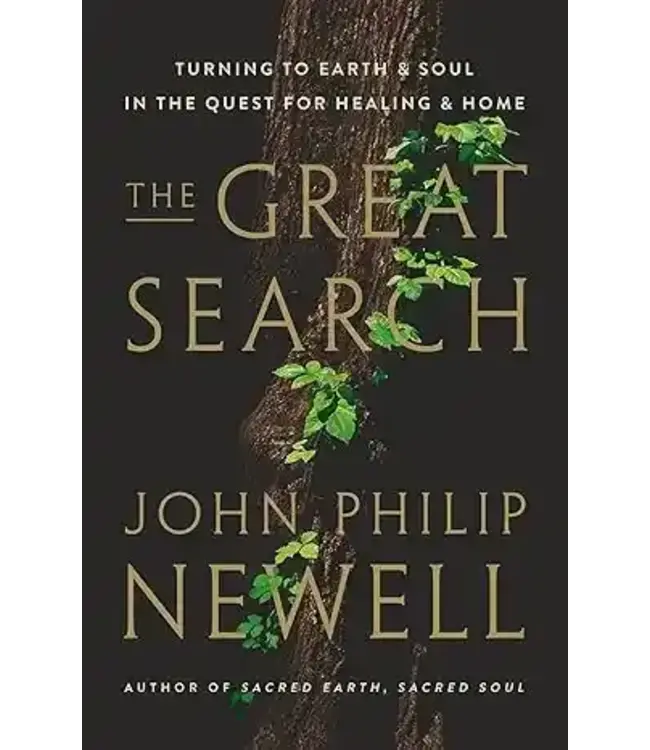 The Great Search: Turning to Earth and Soul in the Quest for Healing and Home