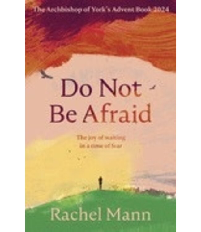 Do Not Be Afraid by Rachel Mann