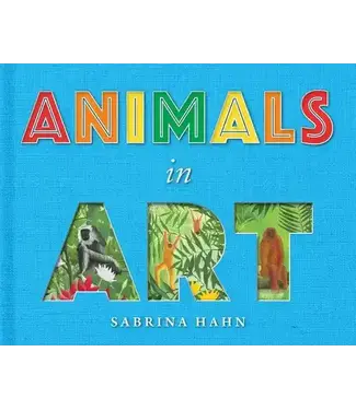 Animals in Art (Sabrina Hahn's Art & Concepts for Kids)
