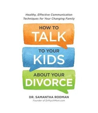 How To Talk To Your Kids About Your Divorce By Samantha Rodman