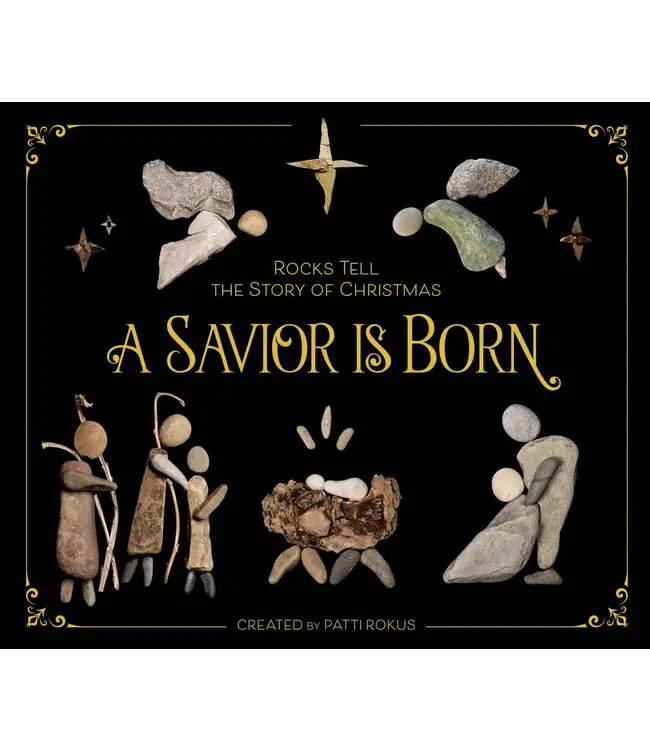 A Savior Is Born: Rocks Tell the Story of Christmas
