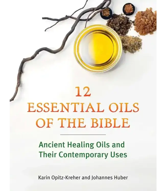Twelve Essential Oils of the Bible