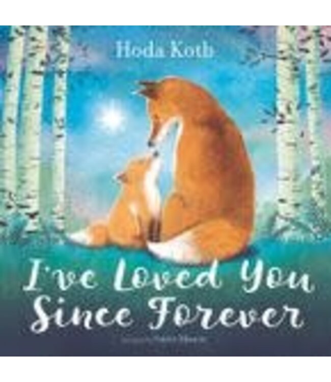 KOTB, HODA I've Loved You Since Forever by Hoda Kotb