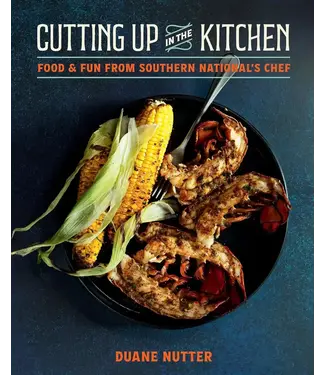 Cutting Up in the Kitchen: Food and Fun from Southern National's Chef Duane Nutter
