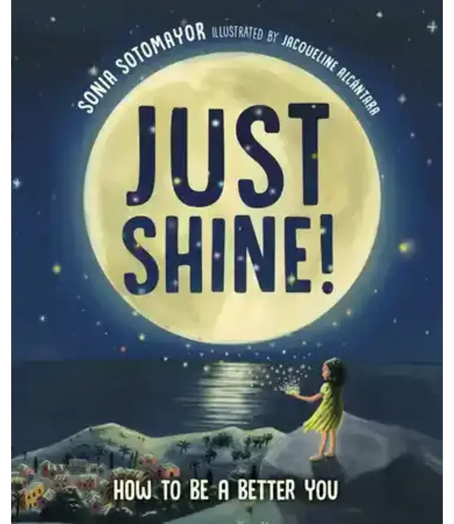 Just Shine!: How to Be a Better You