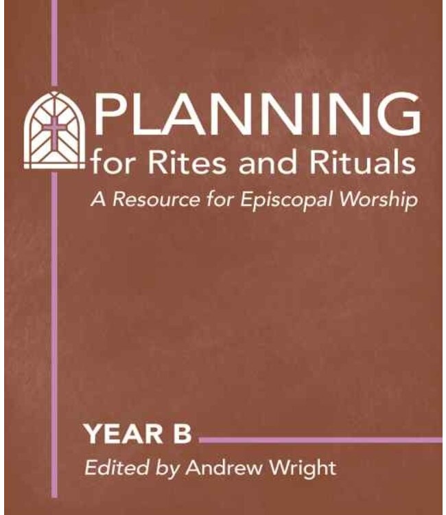 Planning for Rites and Rituals - Year B