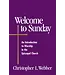 WEBBER, CHRISTOPHER Welcome To Sunday: An Introduction to Worship in the Episcopal Church by Christopher Webber