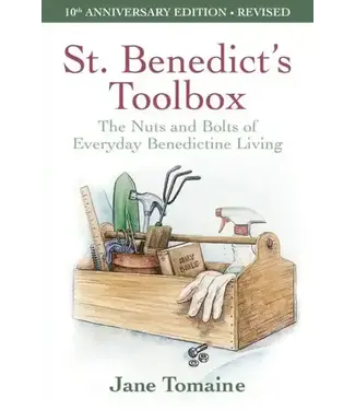 St. Benedict's Toolbox: The Nuts and Bolts of Everyday Benedictine Living