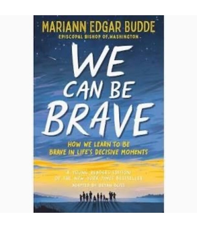 We Can Be Brave by Mariann Edgar Budde