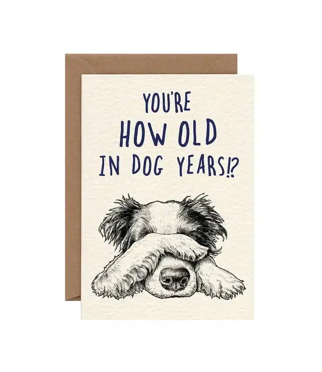 You're How Old in Dog Years? Birthday Card