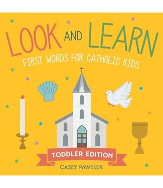 Look and Learn - Toddler Edition: First Words for Catholic Kids