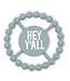 Hey Yall Happy Teether