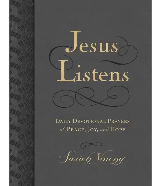 Jesus Listens: Daily Devotional Prayers of Peace, Joy, and Hope