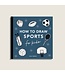 Sports: How To Draw Books For Kids