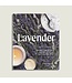 Lavender: 50 Self-Care Recipes and Projects For Wellness