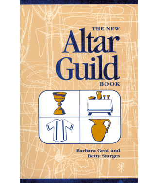 GENT, BARBARA/STURGES, BETTY New Altar Guild Book by Barbara Gent & Betty Sturges