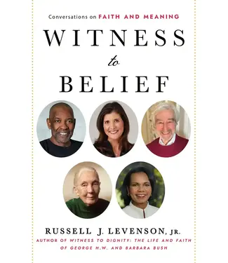 Witness to Belief: Conversations on Faith and Meaning