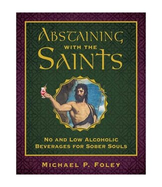 Abstaining with the Saints By Michael P. Foley