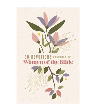 60 Devotions Inspired By Women of the Bible