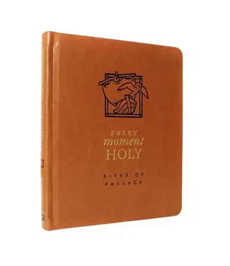 Every Moment Holy: Rites of Passage