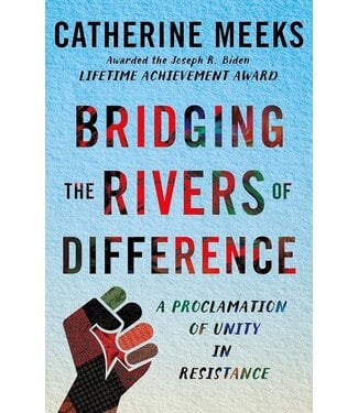 Bridging the Rivers of Difference by Catherine Meeks