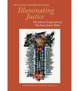 Illuminating Justice: The Ethical Imagination of The Saint John's Bible - Paperback