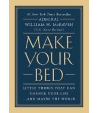 Make Your Bed by William H. McRaven