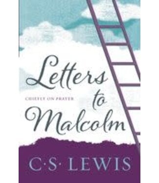 LEWIS, C. S. Letters To Malcolm by C.S. Lewis