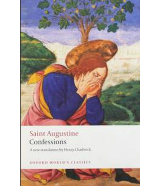 St. Augustine's Confessions (Oxford World's Classics) Translated by Chadwick Henry